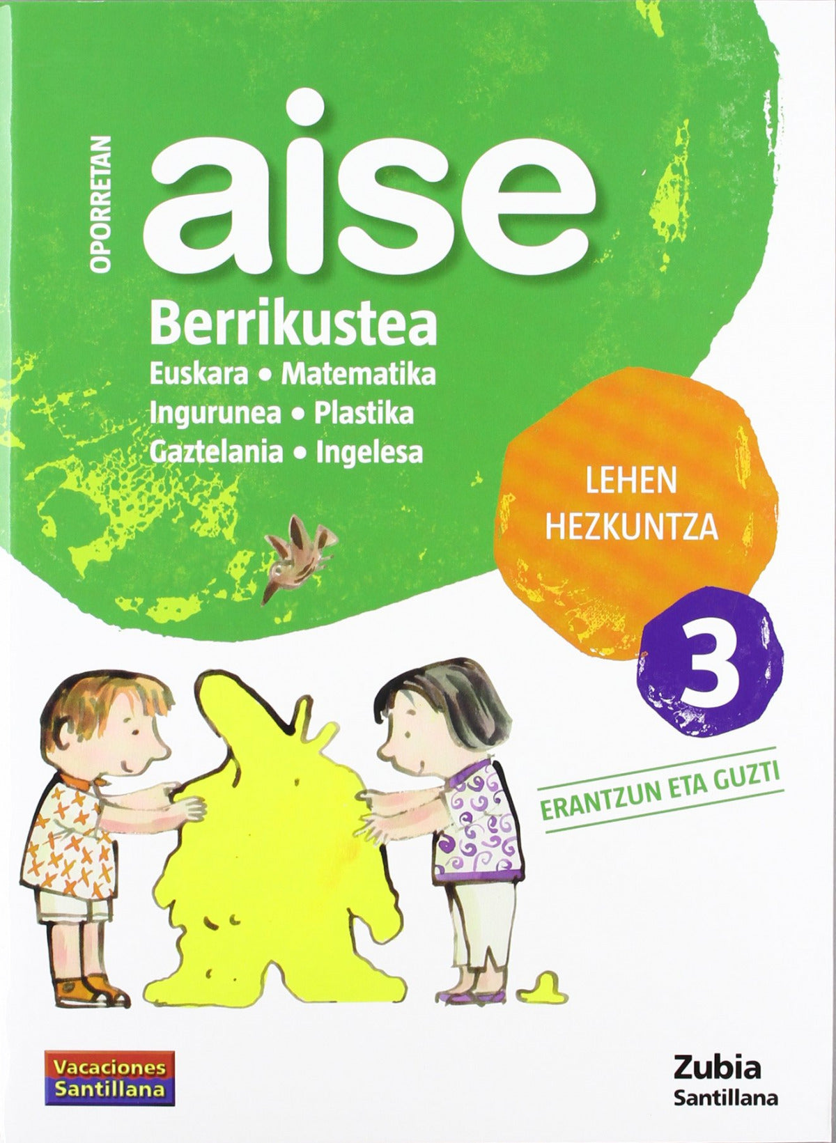 AISE BERRIKUSTEA 3 LEHEN HEZKUNTZA OPORRETAN
