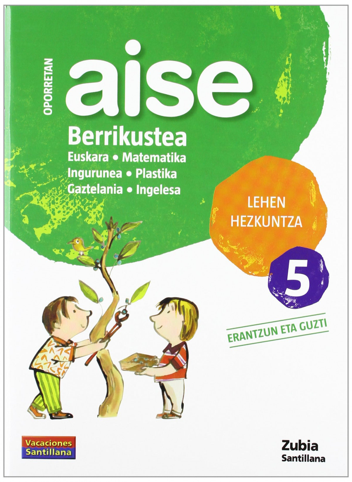 AISE BERRIKUSTEA 5 LEHEN HEZKUNTZA OPORRETAN