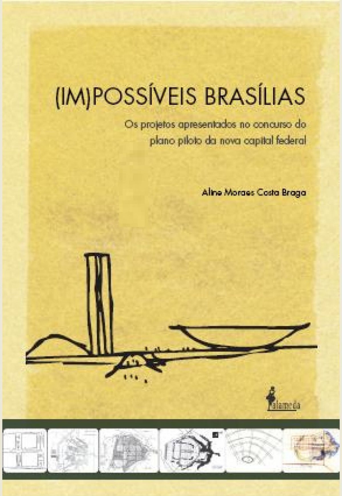 (IM)POSS¡VEIS BRAS¡LIAS: OS PROJETOS APRESENTADOS NO CONCURS