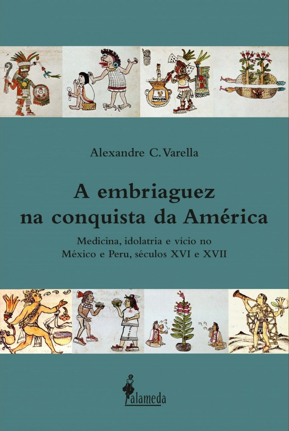 A EMBRIAGUEZ NA CONQUISTA DA AMERICA