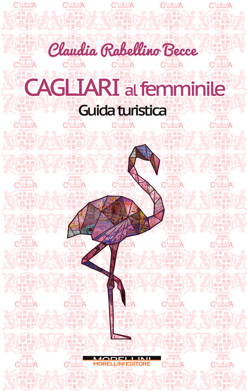 Cagliari al femminile. Guida turistica