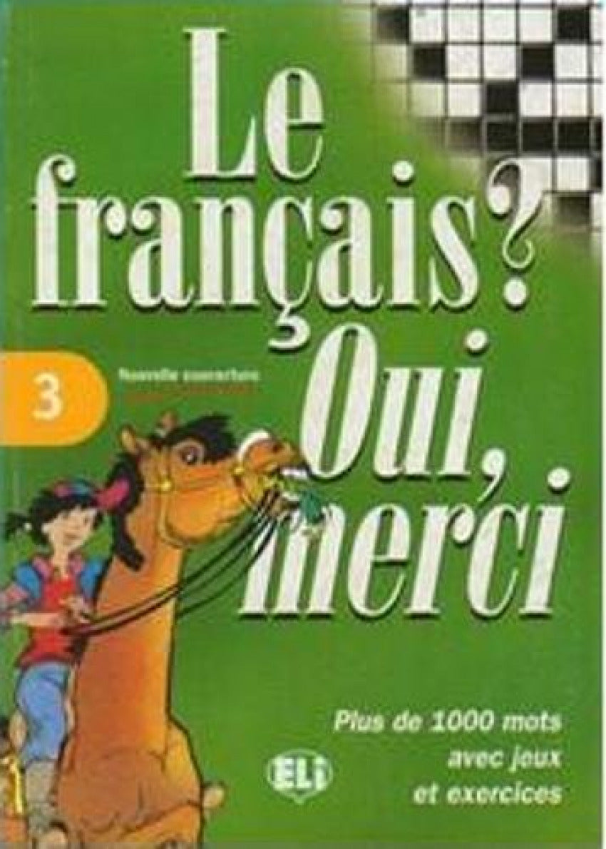 Le francais? oui, merci .volumen 3. *eli*