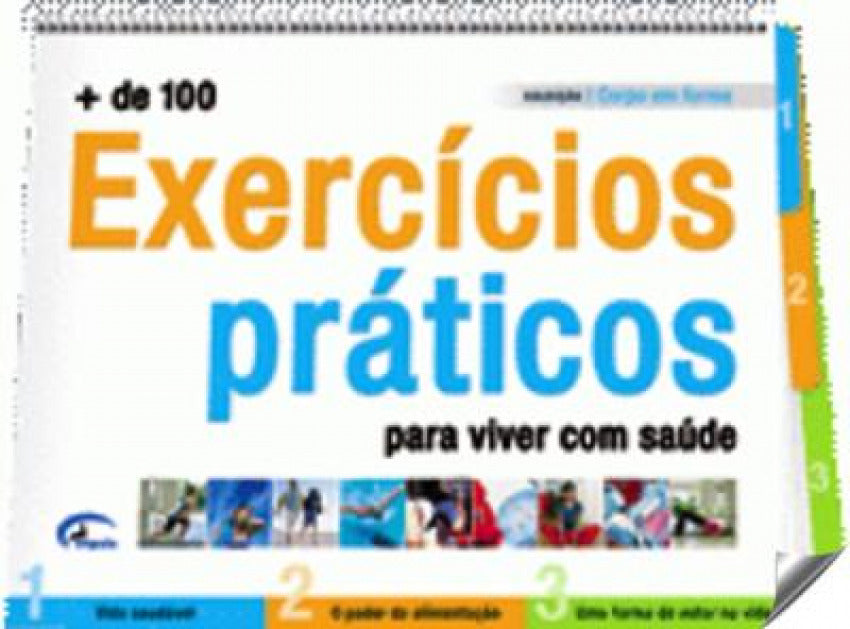 + DE 100 EXERCÍCIOS PRÁTICOS PARA VIVER MELHOR