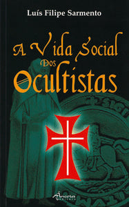 A VIDA SOCIAL DOS OCULTISTAS