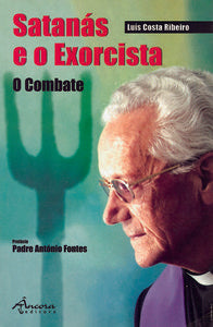 SATANÁS E O EXORCISTA: O COMBATE