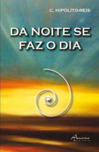 DA NOITE SE FAZ DIA