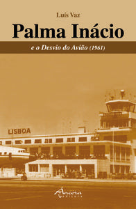 PALMA INÁCIO E O DESVIO DO AVIÃO (1961)