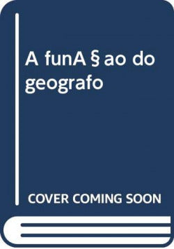A funçao do geografo
