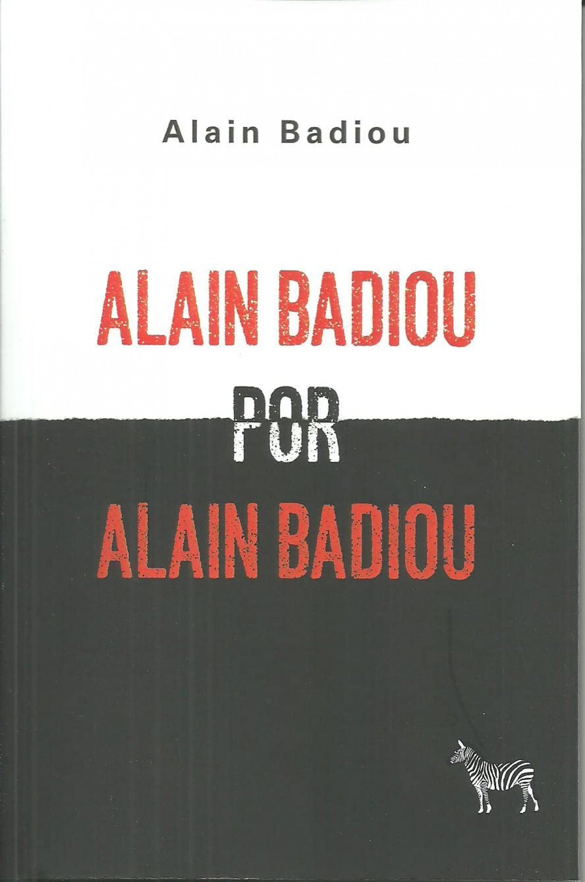 ALAIN BADIOU POR ALAIN BADIOU