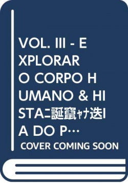 VOL. III - EXPLORAR O CORPO HUMANO &HISTÓRIA DO PASSADO