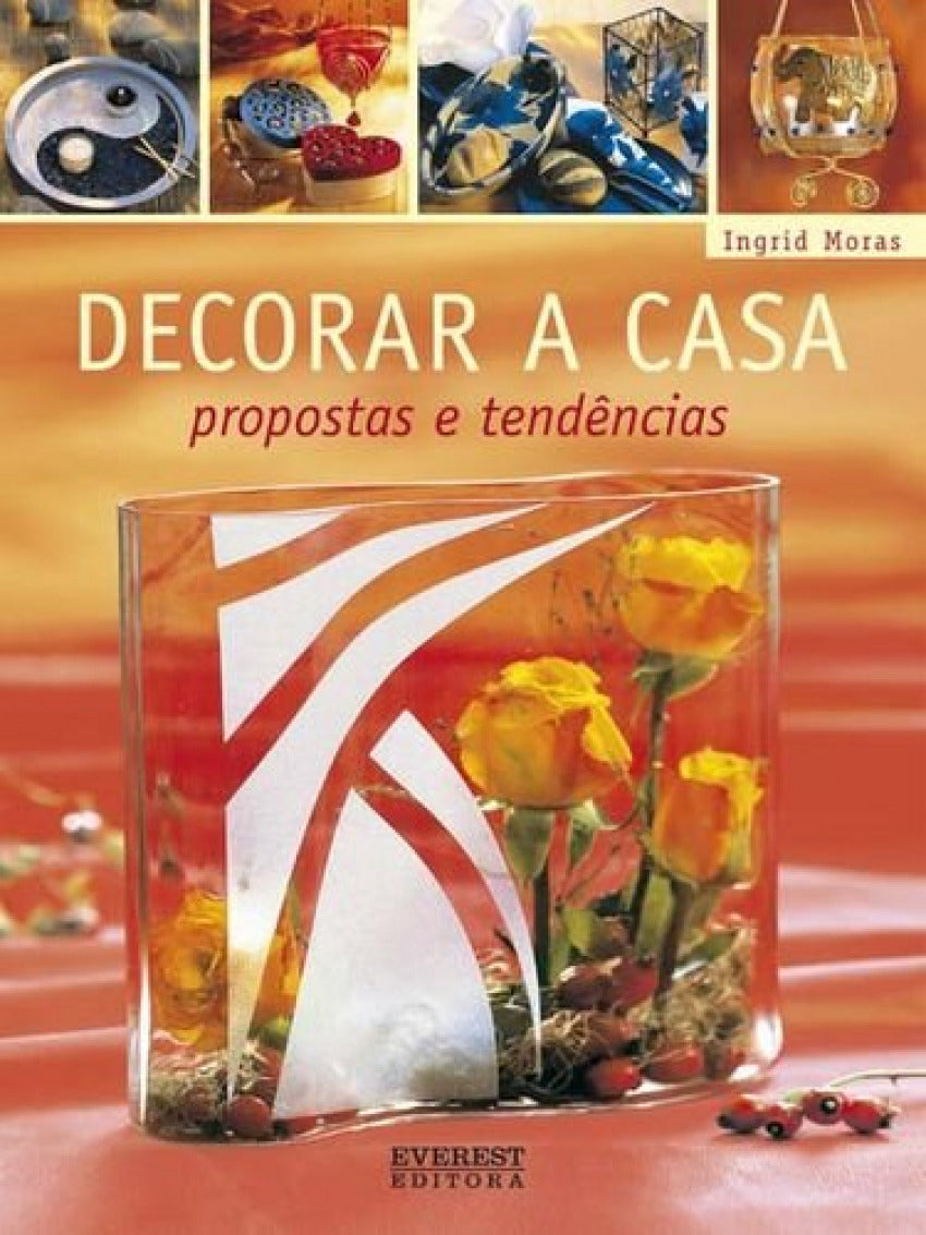 DECORAR A CASA: PROPOSTAS E TENDÊNCIAS