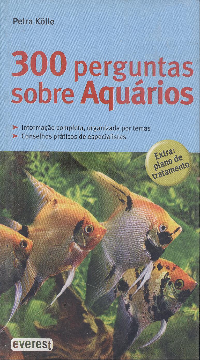 300 PERGUNTAS SOBRE AQUÁRIOS