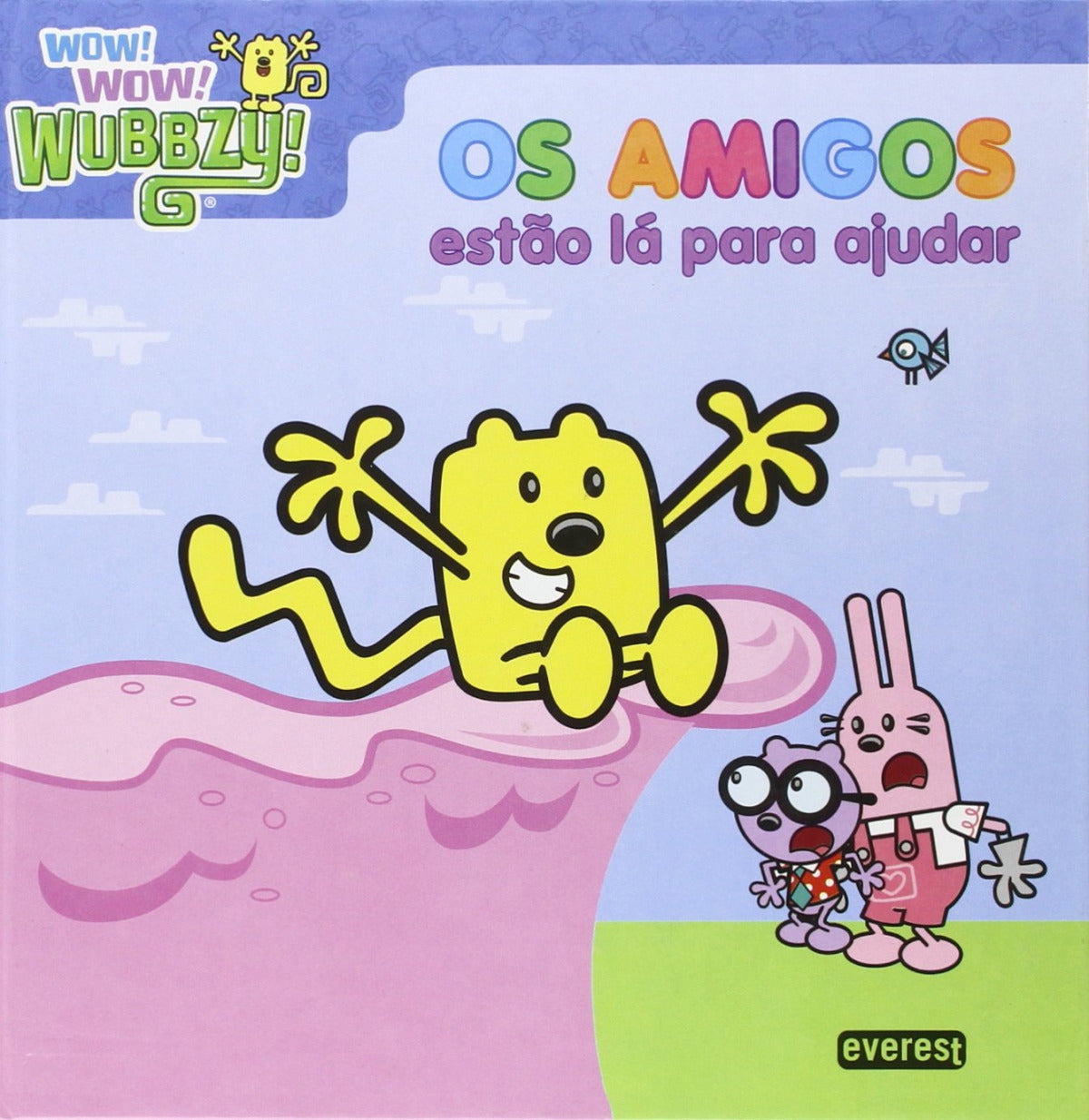 WOW WOW WUBBZY! OS AMIGOS ESTÃO LÁ PARA AJUDAR