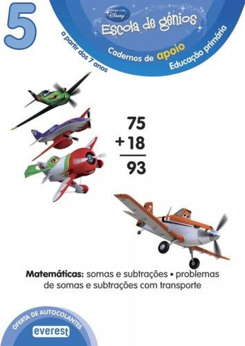 5: ESCOLA DE GÉNIOS: CADERNOS DE APOIO: EDUCAÇÃO PRIMÁRIA: A PARTIR DOS 7 ANOS: MATEMÁTICA: SOMAS E