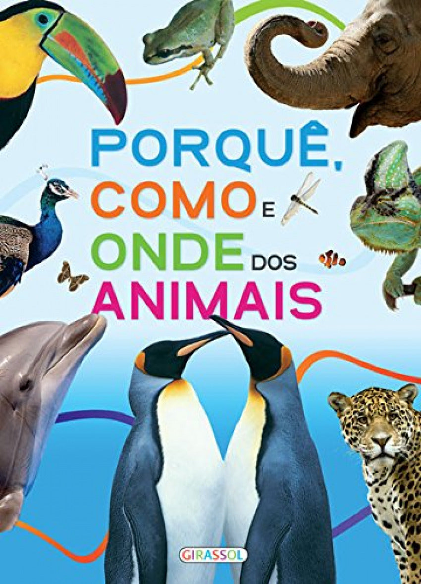PORQUÊ, COMO E ONDE DOS ANIMAIS