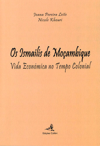 Os Ismailis de Moçambique - Vida Económica no Tempo Colonial