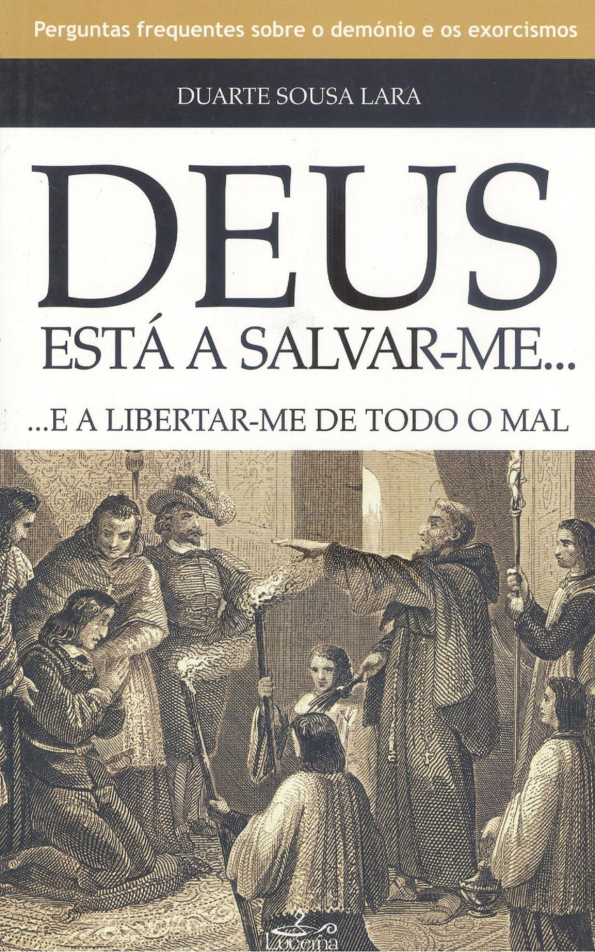 Deus esta a salvar-me...e a libertar-me de todo mal