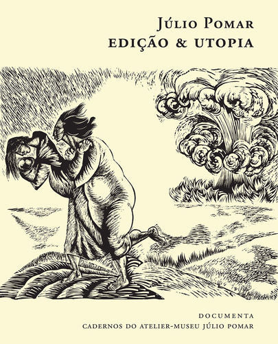EDIÇÃO &UTOPIA - OBRA GRÁFICA DE JÚLIO POMAR