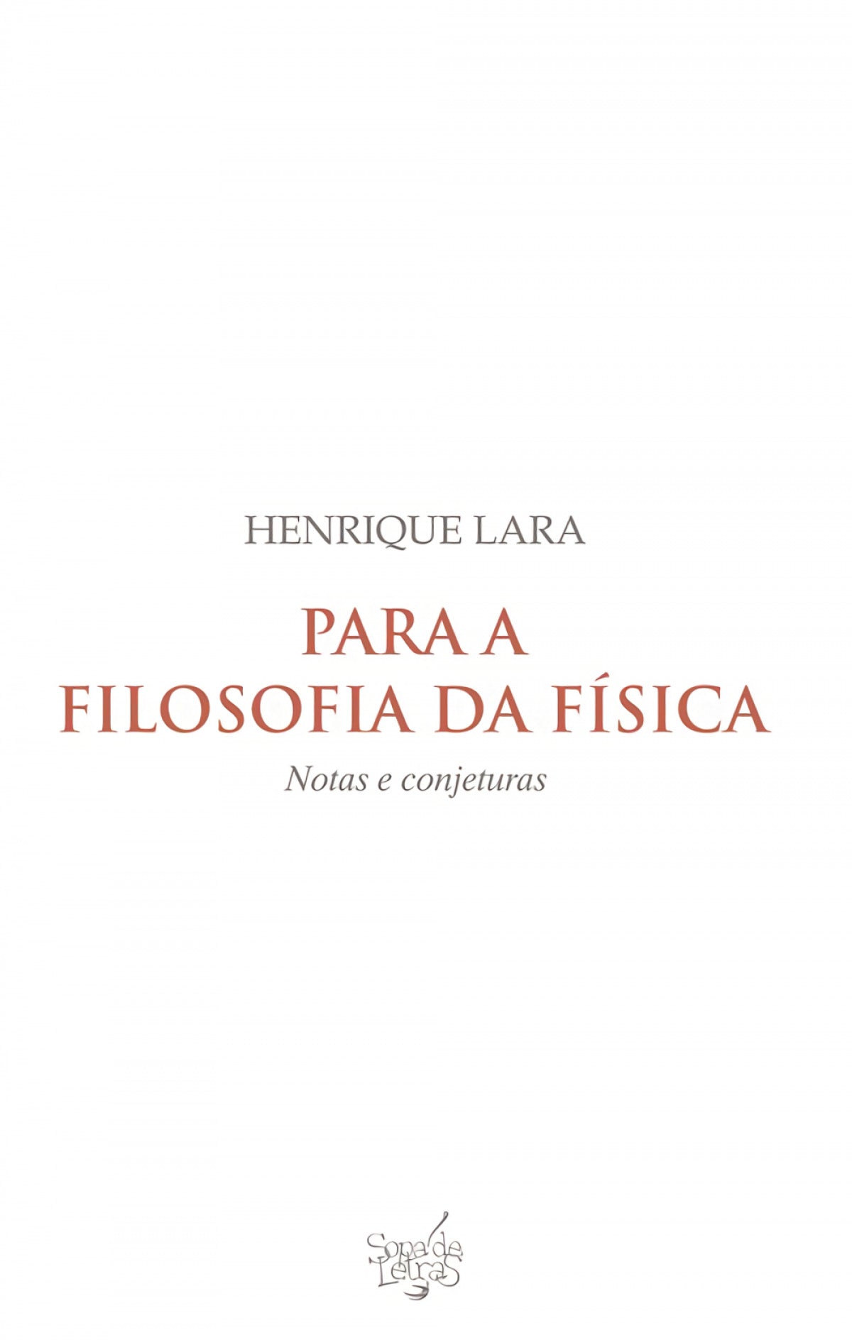 Para a filosofia da física: notas e conjeturas