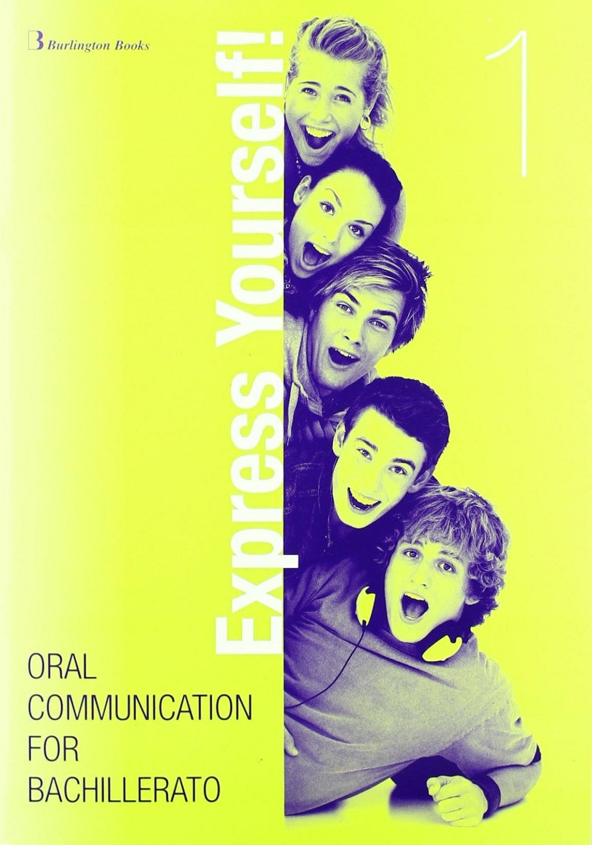 EXPRESS YOURSELF! 1./ORAL COMMUNICATION BACHILLERATO