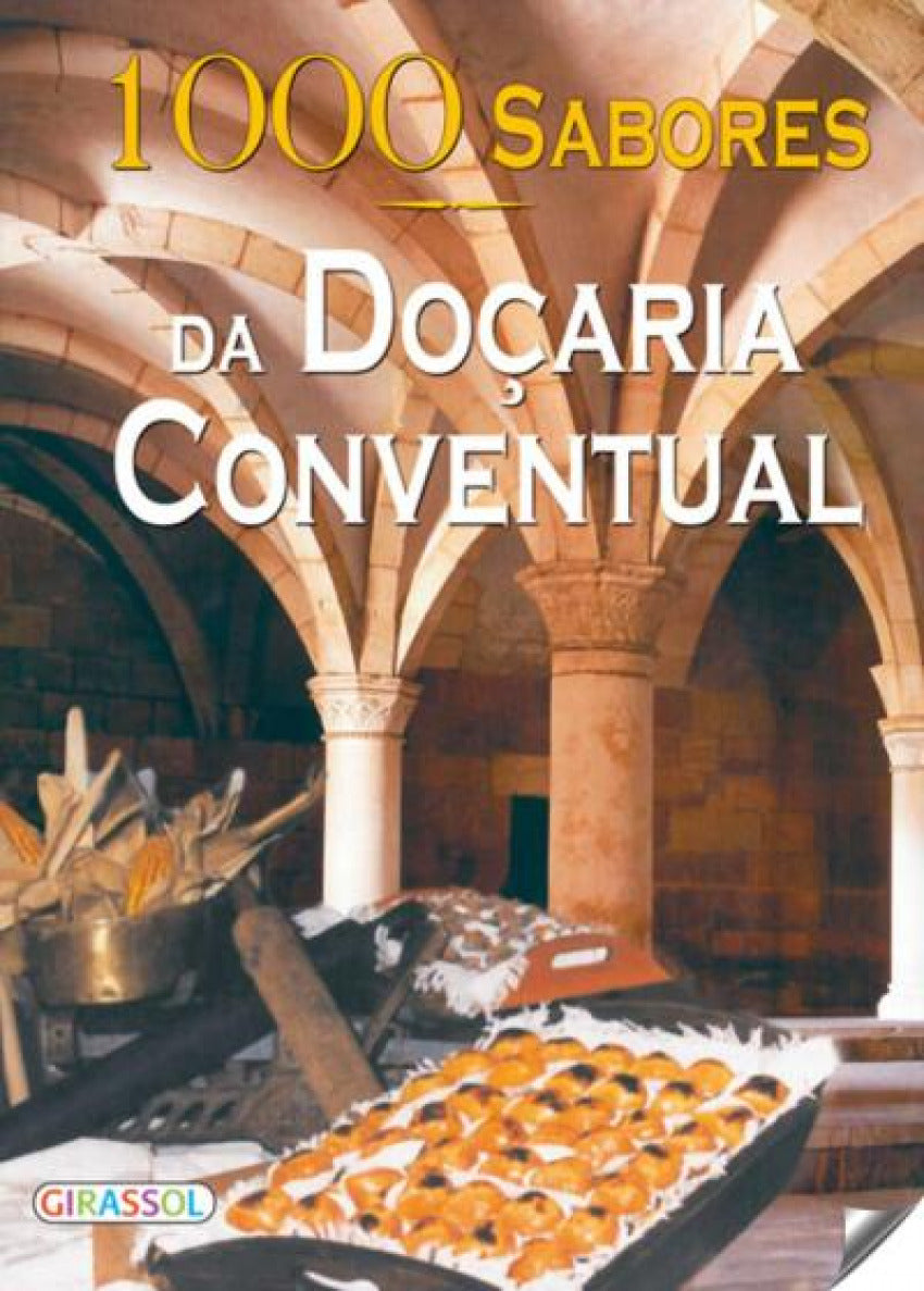 1000 SABORES DA DOçARIA CONVENTUAL