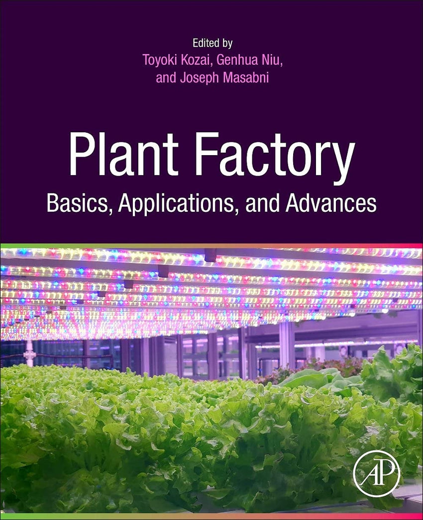 Plant factory basics, applications and advances