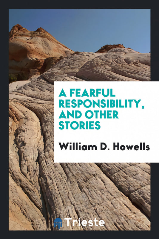 A fearful responsibility, and other stories
