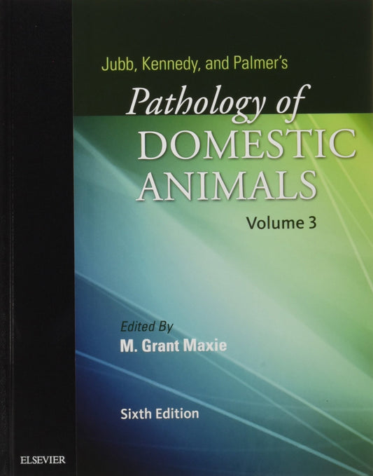 Jubb, Kennedy &amp;Palmer's Pathology of Domestic Animals: Volume 3
