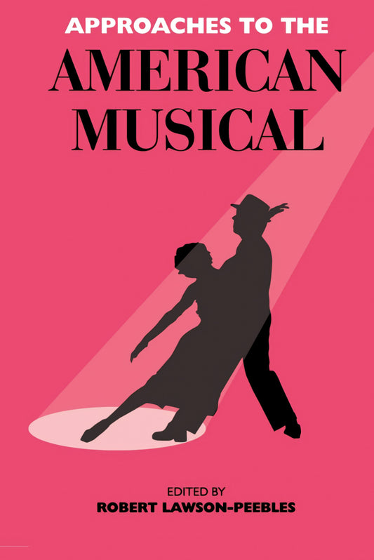 Approaches To The American Musical