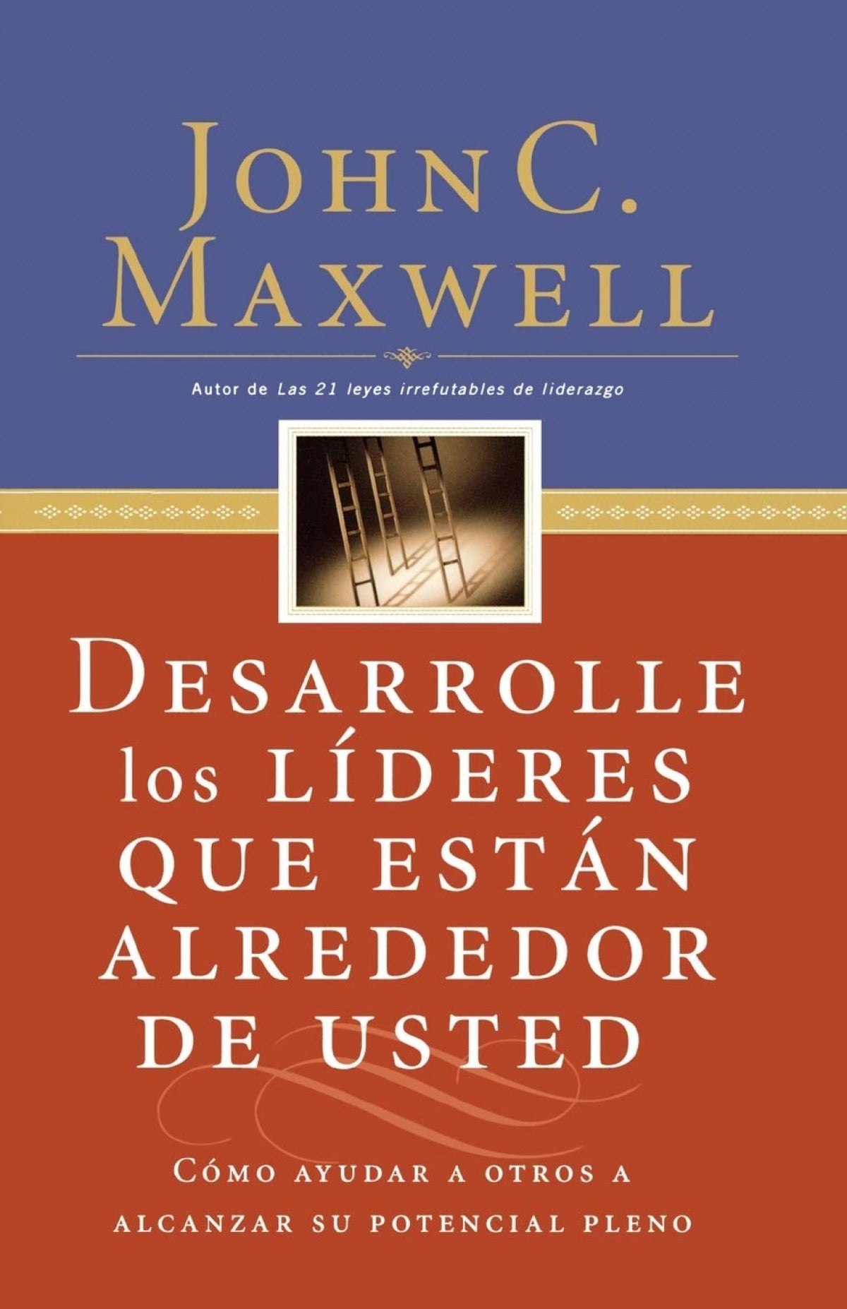 Desarrolle los líderes que están alrededor de usted