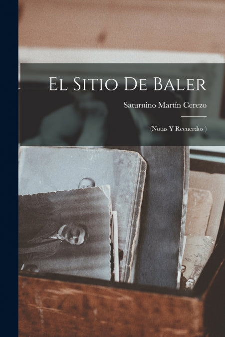 El Sitio De Baler