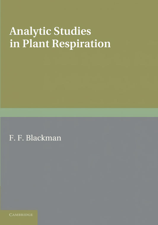 Analytic Studies in Plant Respiration