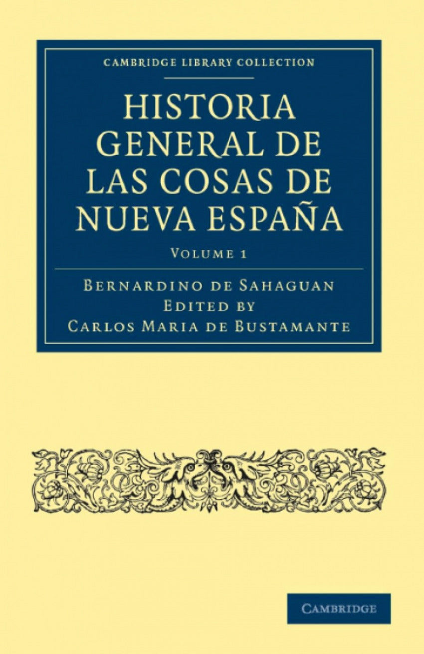 Historia General de las Cosas de Nueva España - Volume 1