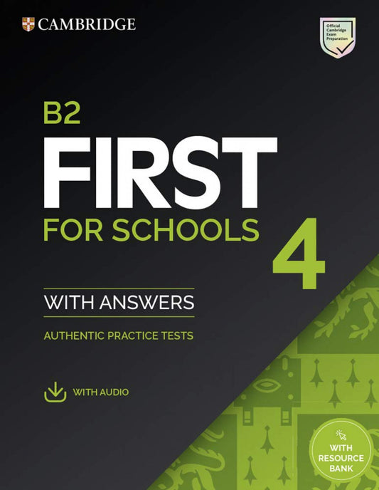 B2 First for Schools 4. Student's Book with Answers with Audio with Resource Bank.