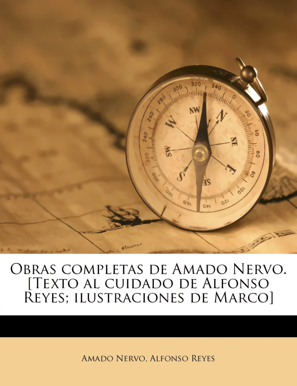 Obras completas de Amado Nervo. [Texto al cuidado de Alfonso Reyes;ilustraciones de Marco] Volume 15