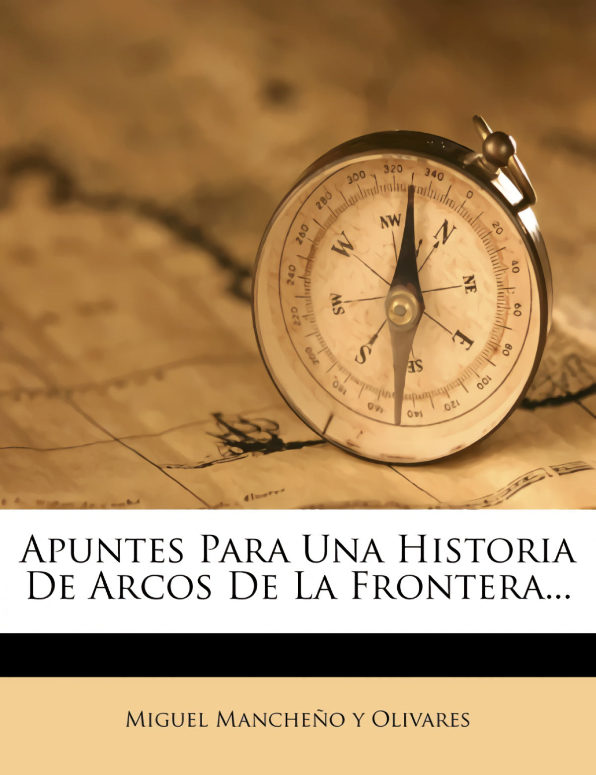 Apuntes Para Una Historia De Arcos De La Frontera...