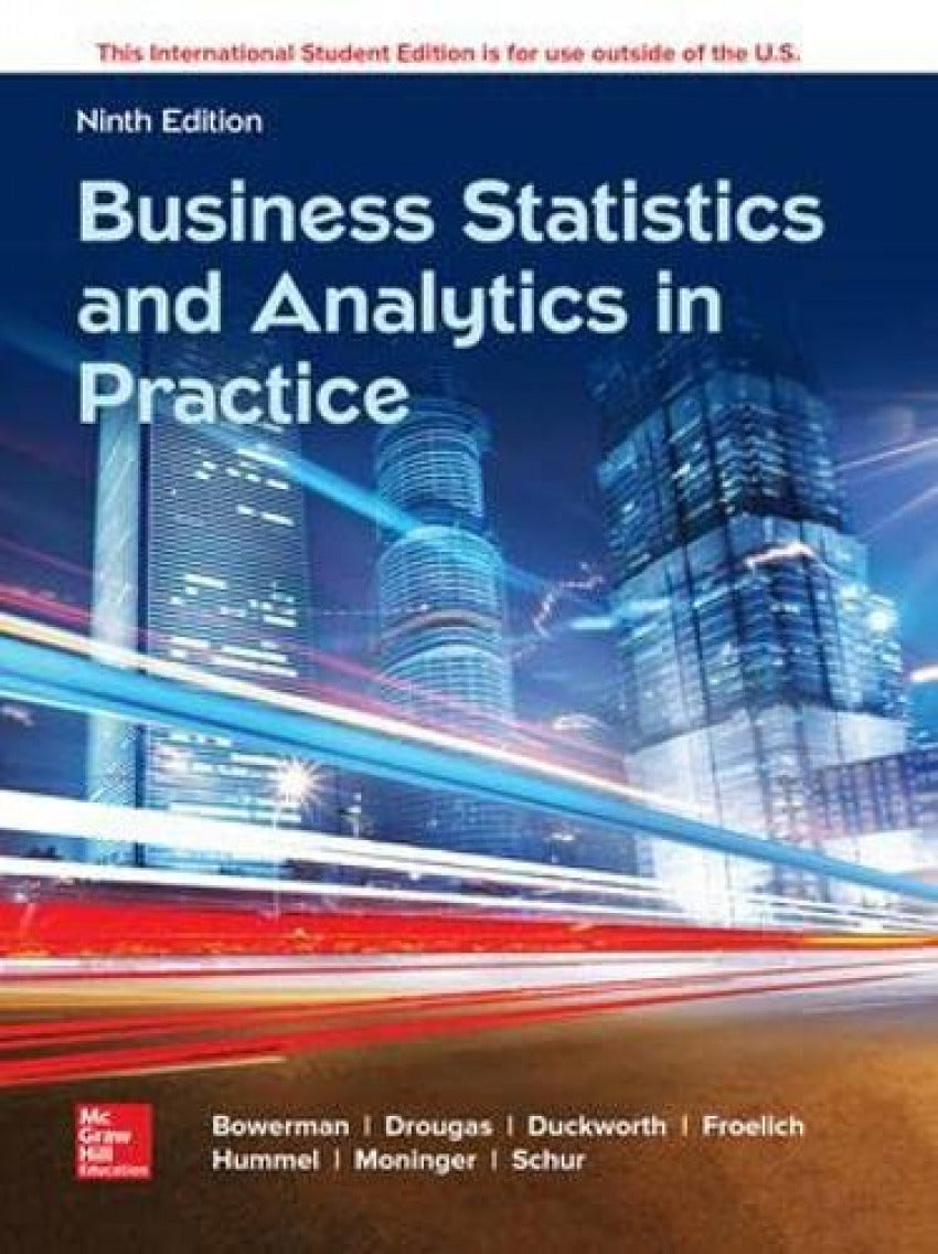 BUSINESS STATISTICS AND ANALYTICS IN PRACTICE