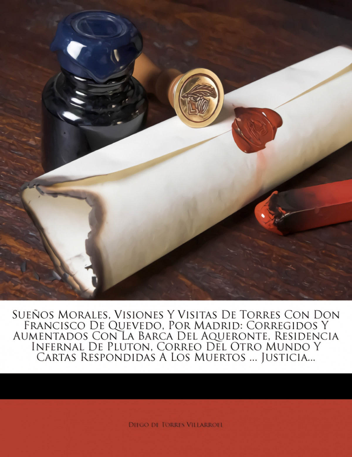 Sueños Morales, Visiones Y Visitas De Torres Con Don Francisco De Quevedo, Por Madrid