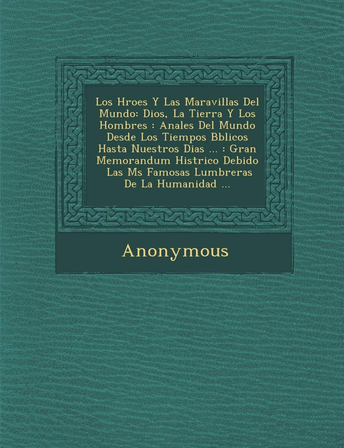 Los H Roes y Las Maravillas del Mundo