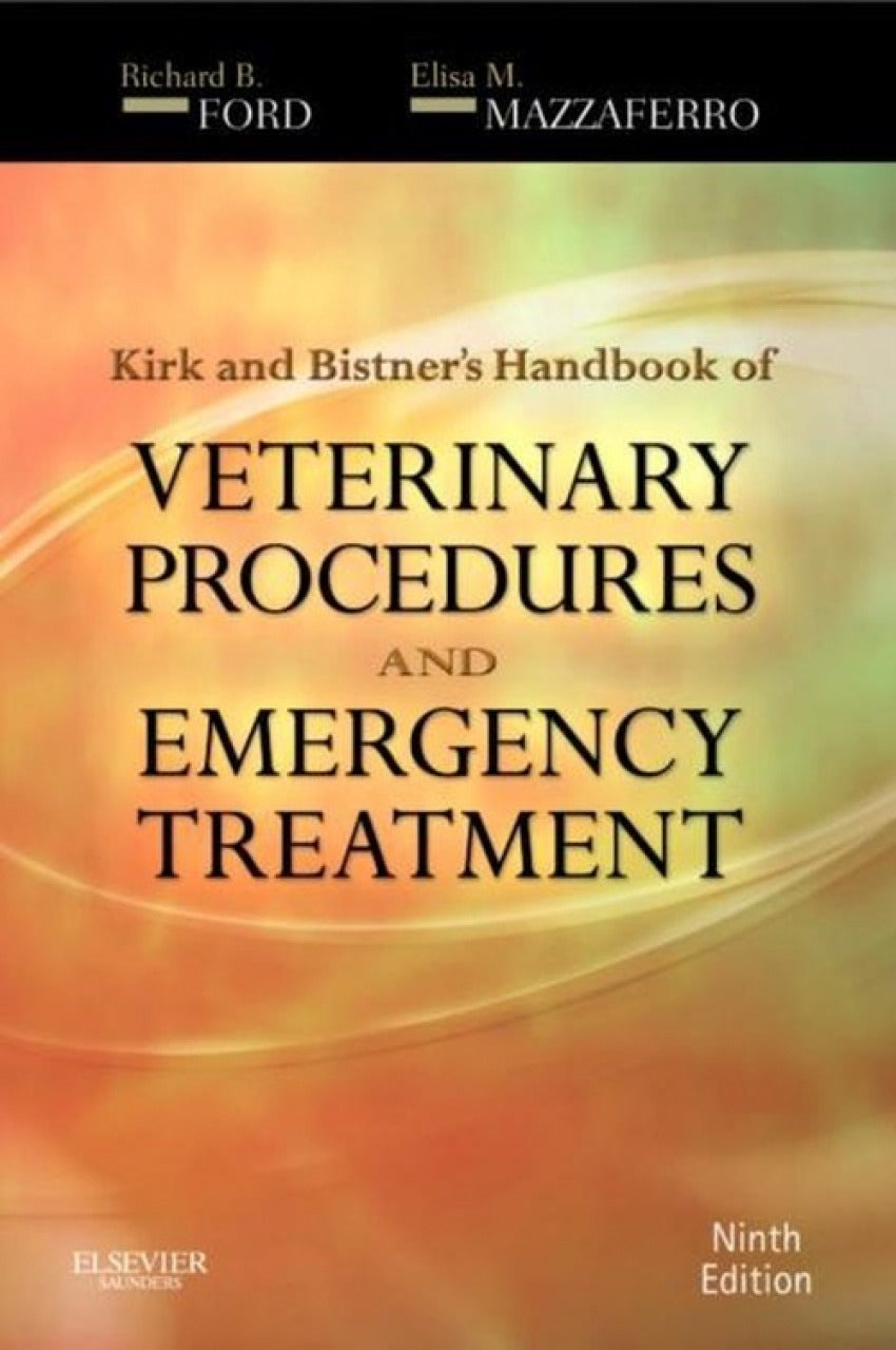 Kirk &amp;Bistner's Handbook of Veterinary Procedures and Emergency Treatment