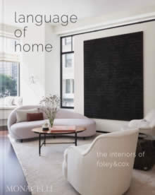 Language of Home The Interiors of Foley