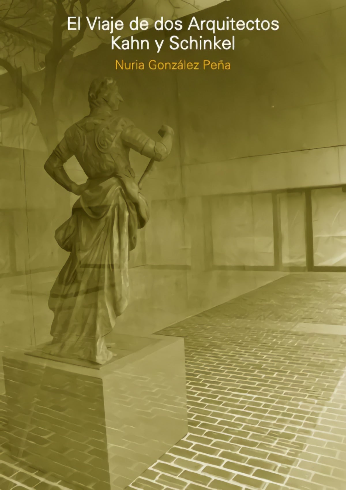 El viaje de dos arquitectos. Kahn y Schinkel