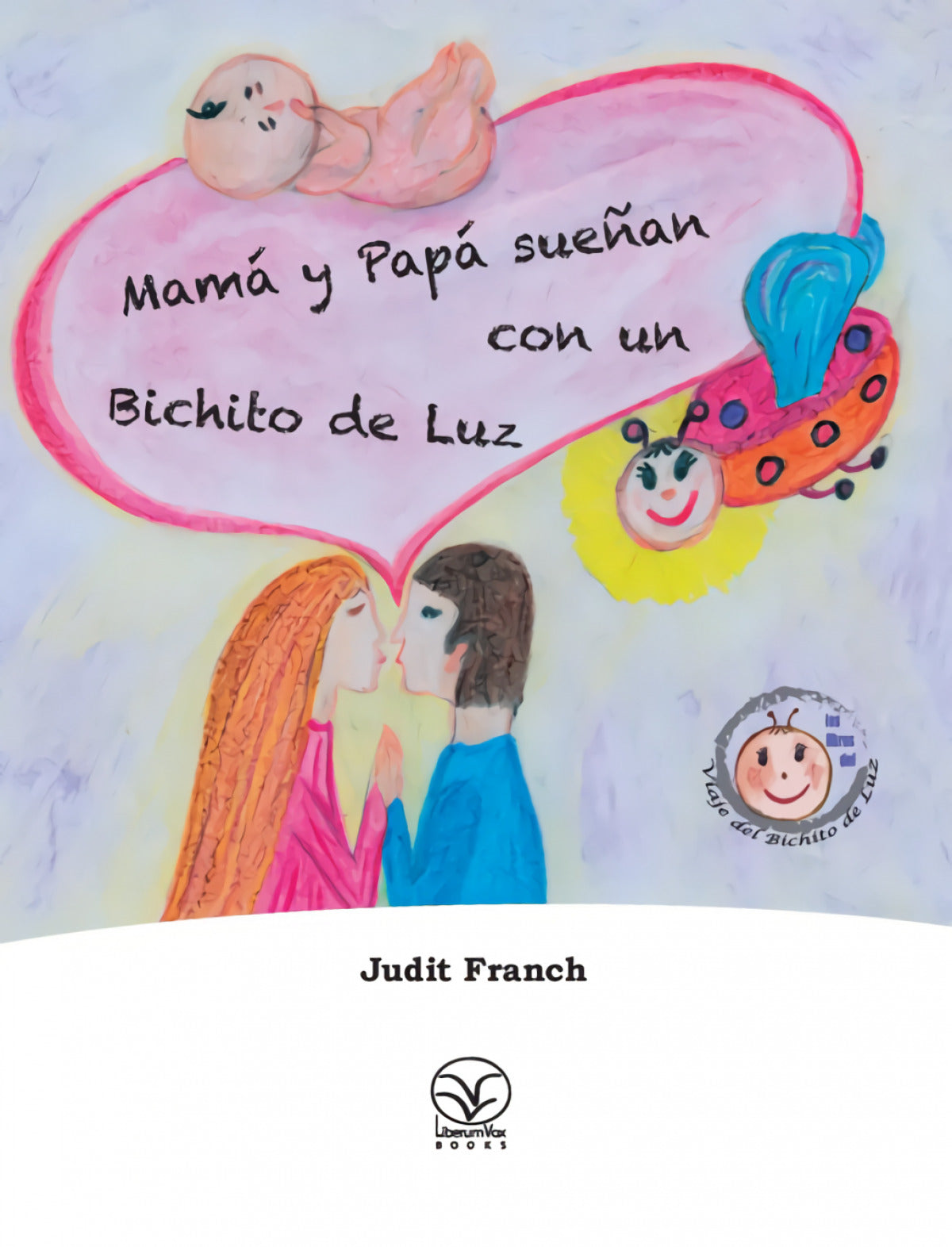 Mamá y Papá sueñan con un Bichito de Luz