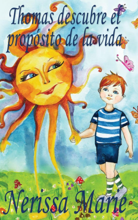 Thomas descubre el propósito de la vida (libro de niños sobre el propósito de la vida, cuentos infantiles, libros infantiles, libros para los niños, libros para