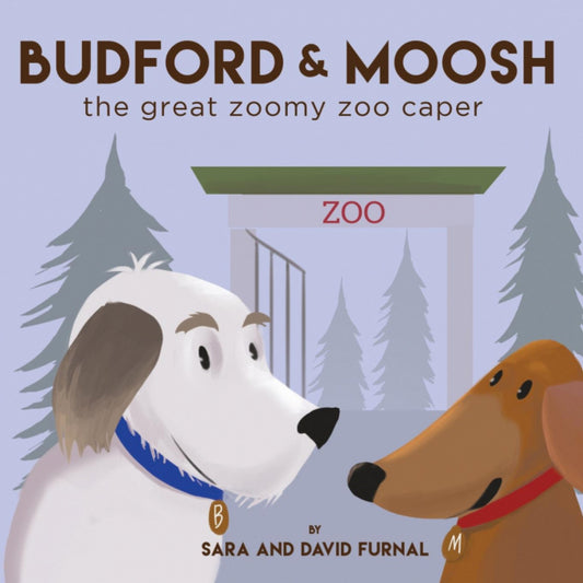 Budford and Moosh The Great Zoomy Zoo Caper