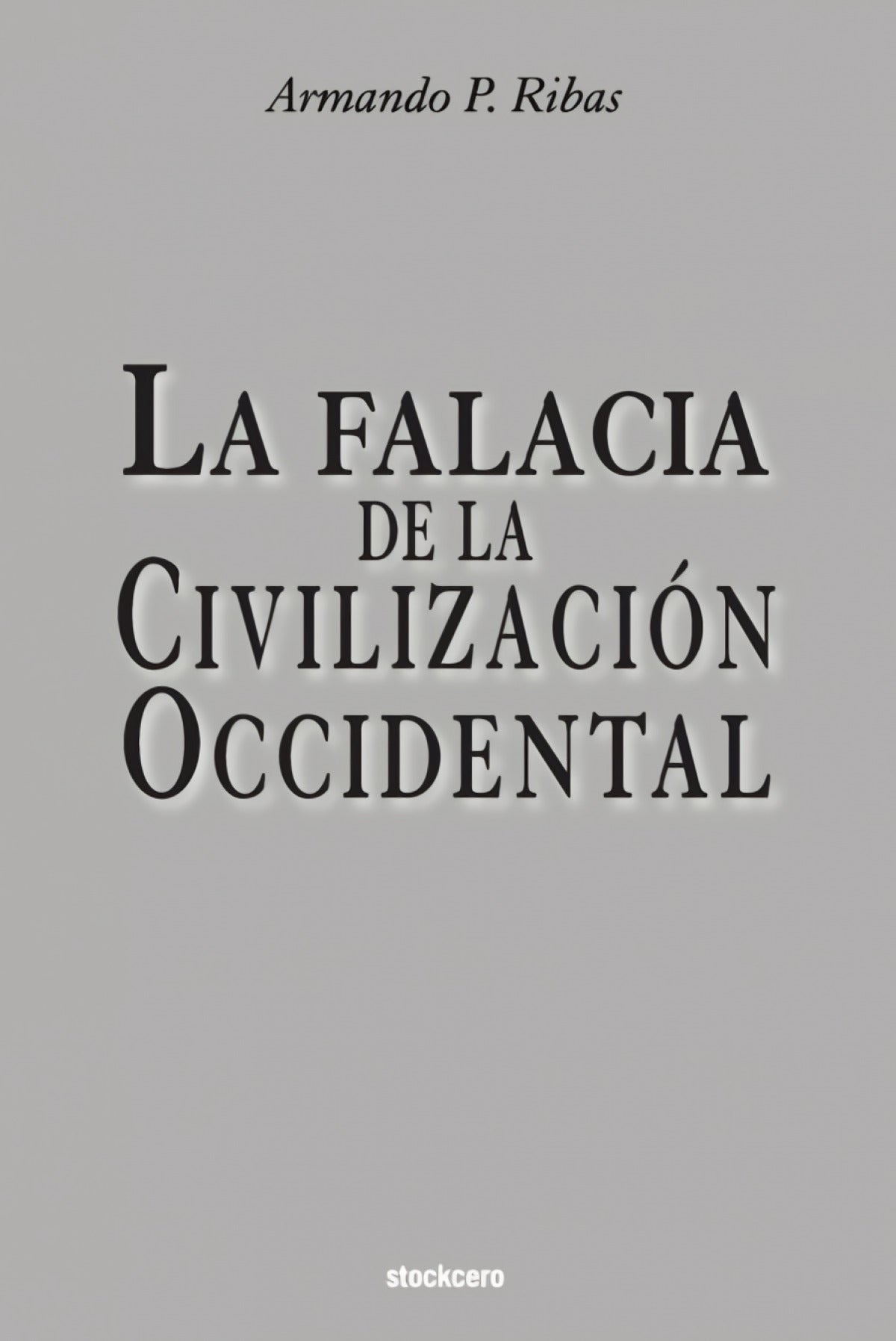 La Falacia de la Civilización Occidental