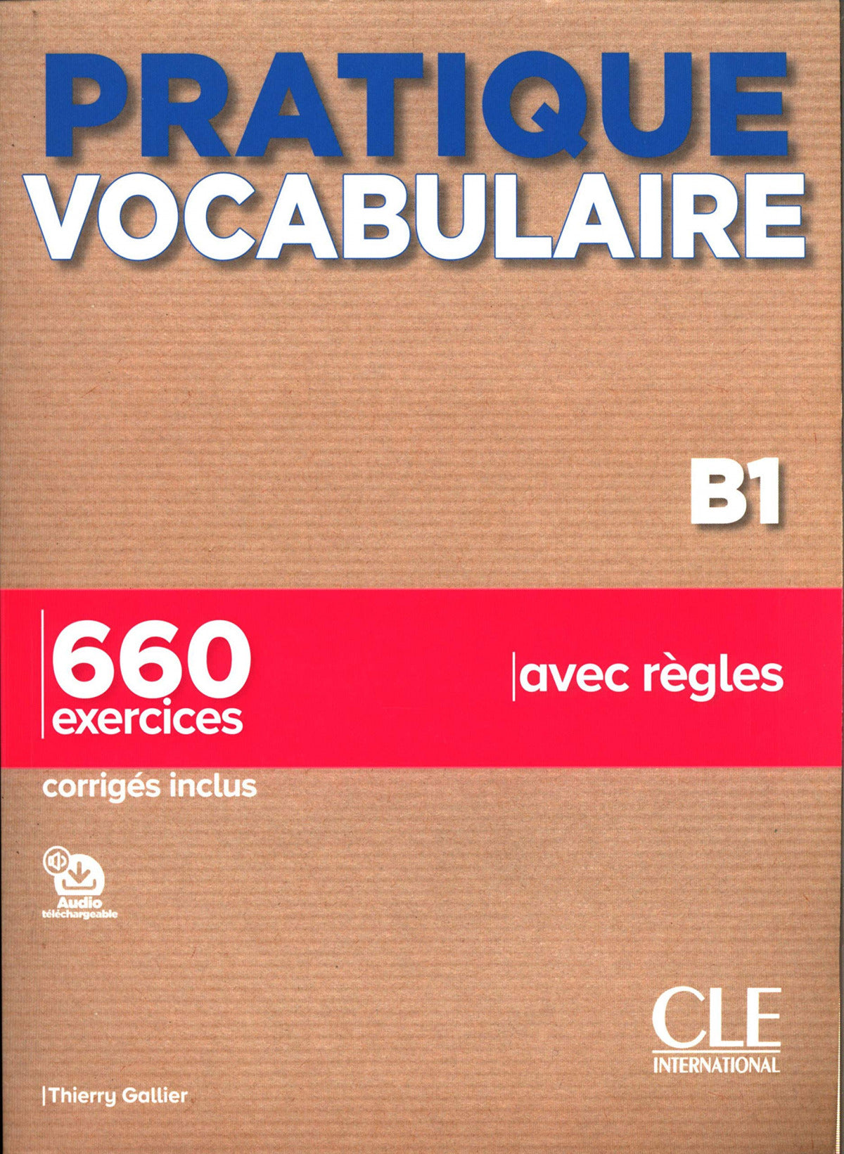 Pratique Vocabularire B1. Livre + Corrigés