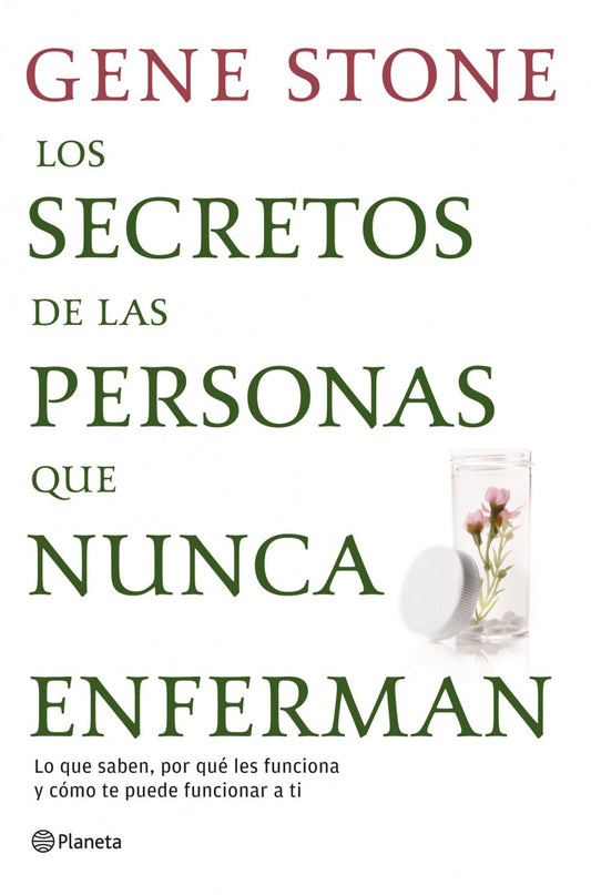 Los secretos de las personas que nunca enferman