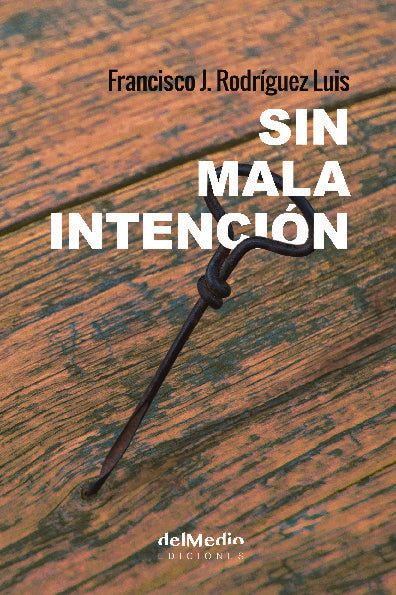 SIN MALA INTENCIÓN