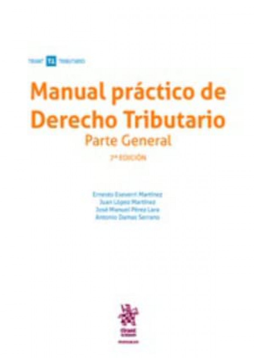 Manual práctico de Derecho Tributario Parte General 7ª Edición
